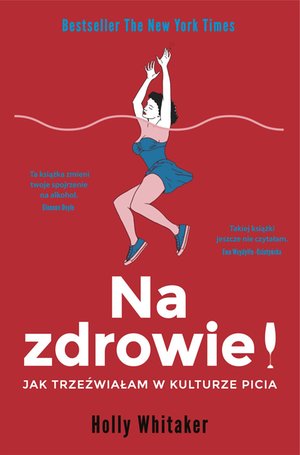 Na zdrowie! Jak trzeźwiałam w kulturze picia – ebook