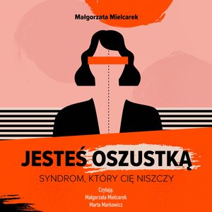 Jesteś oszustką. Syndrom, który cię niszczy – audiobook
