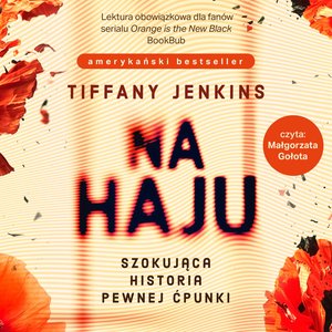 Na haju. Szokująca historia pewnej ćpunki – audiobook
