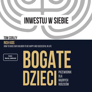Bogate dzieci. Przewodnik dla mądrych rodziców – audiobook