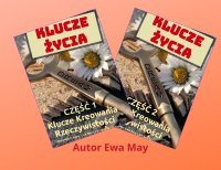 Klucze życia. Część 1 i 2. Kreowanie Szczęśliwej Rzeczywistości – ebook