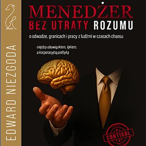 Menedżer bez utraty rozumu – audiobook