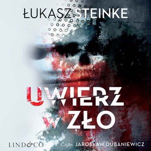 Uwierz w zło – audiobook