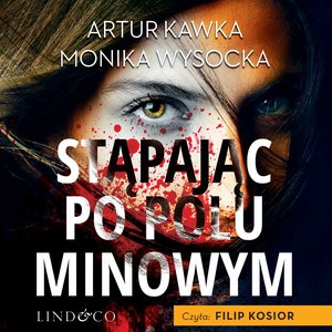 Stąpając po polu minowym. Usta mordercy. Tom 2 – audiobook