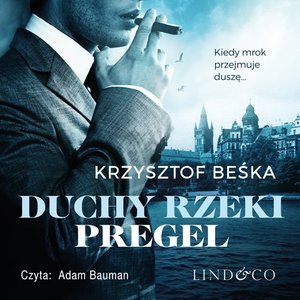 Duchy rzeki Pregel. Detektyw Stanisław Berg. Tom 2 – audiobook