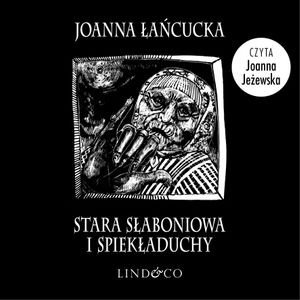 Stara Słaboniowa i spiekładuchy – audiobook