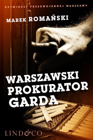 Warszawski prokurator Garda. Kryminały przedwojennej Warszawy – ebook