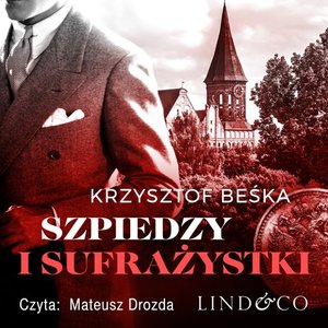 Szpiedzy i sufrażystki. Detektyw Stanisław Berg. Tom 3 – audiobook