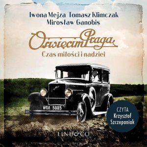 Oświęcim Praga. Czas miłości i nadziei – audiobook