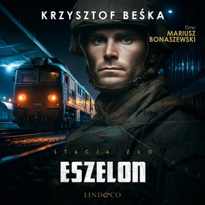 Eszelon. Stacja zło. Tom 4 – audiobook