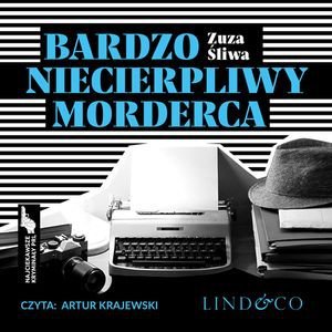 Bardzo niecierpliwy morderca. Najciekawsze kryminały PRL. Tom 2 – audiobook