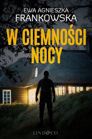 W ciemności nocy. Komisarz Feliks Frączak. Tom 1 – ebook