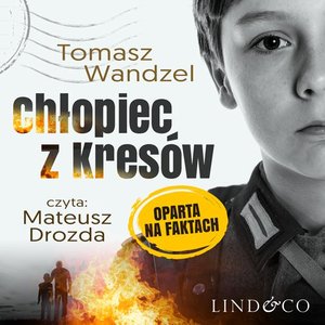 Chłopiec z Kresów. Prawdziwa historia – audiobook