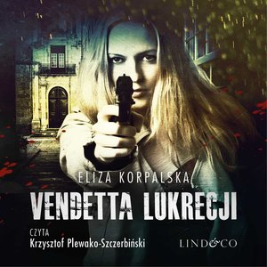 Vendetta Lukrecji. Lukrecja. Tom 3 – audiobook