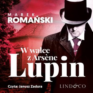 W walce z Arséne Lupin. Kryminały przedwojennej Warszawy. Tom 5 – audiobook