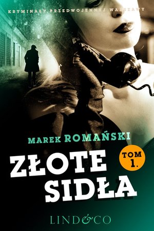 Złote sidła. Kryminały przedwojennej Warszawy. Tom 7 – ebook
