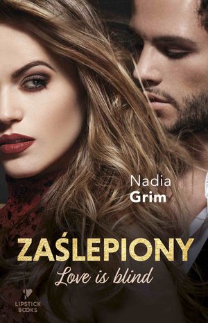 Zaślepiony. Love is blind – ebook