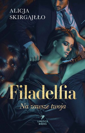 Filadelfia. Na zawsze twoja – ebook
