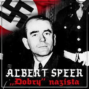 Albert Speer. „Dobry” nazista – audiobook