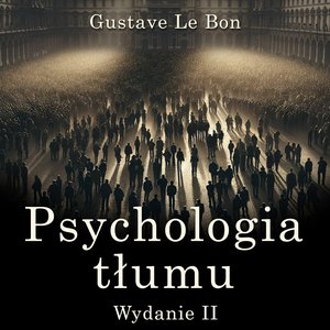 Psychologia tłumu – audiobook