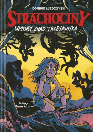 Strachociny. Upiory znad trzęsawiska – ebook