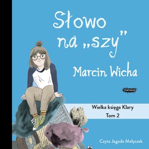 Słowo na szy. Wielka księga Klary – audiobook