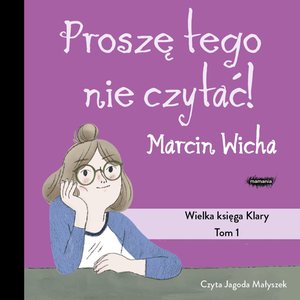 Proszę tego nie czytać! Wielka księga Klary – audiobook