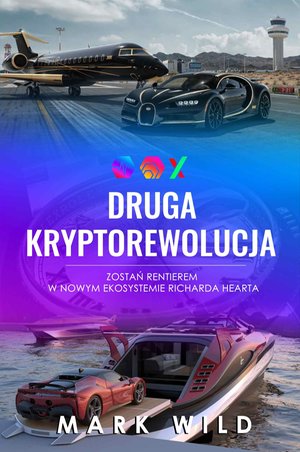 Druga Kryptorewolucja: Zostań rentierem w nowym ekosystemie Richarda Hearta – ebook