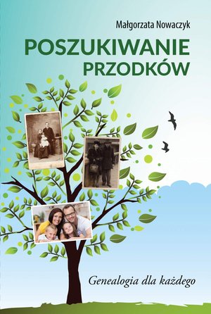 Poszukiwanie przodków. Genealogia dla każdego – ebook