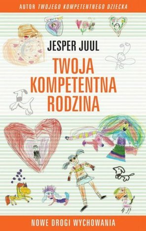 Twoja kompetentna rodzina. Nowe drogi wychowania – audiobook