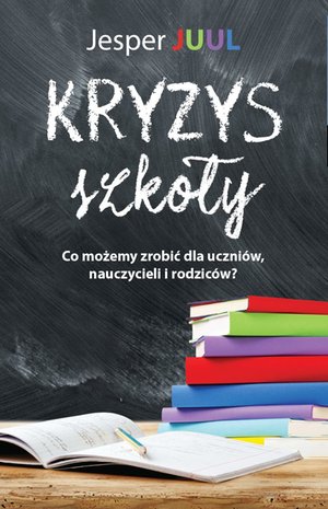 Kryzys szkoły. Co możemy zrobić dla uczniów, nauczycieli i rodziców? – ebook