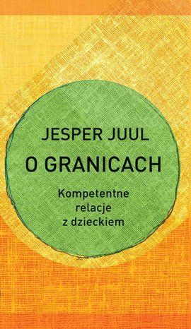 O granicach. Kompetentne relacje z dzieckiem – ebook