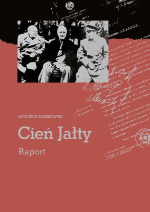 Cień Jałty. Raport – ebook