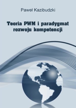Teoria PWM i paradygmat rozwoju kompetencji – ebook