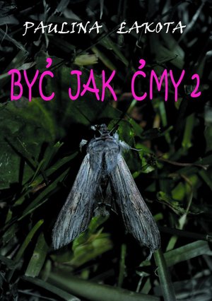 Być jak ćmy 2 – ebook