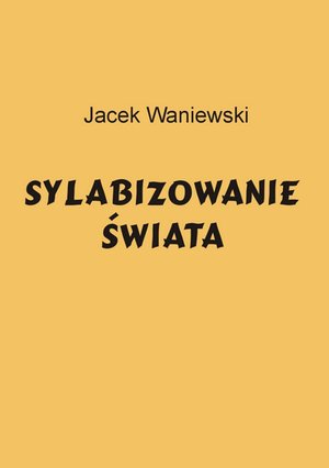 Sylabizowanie świata – ebook