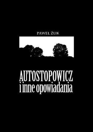 Autostopowicz i inne opowiadania – ebook