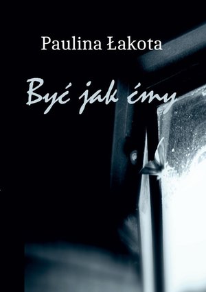 Być jak Ćmy – ebook