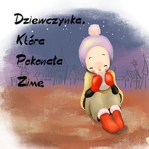 O dziewczynce, która pokonała zimę – audiobook