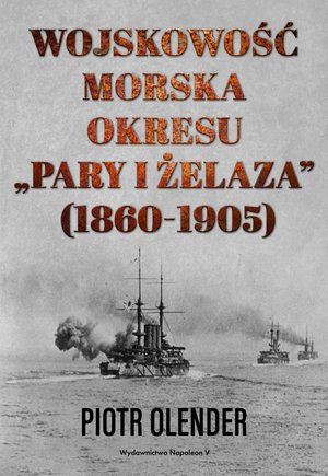Wojskowość morska okresu pary i żelaza, 1860-1905 – ebook