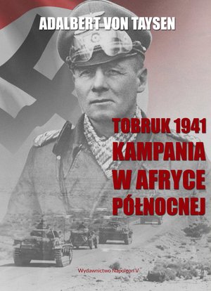 Tobruk 1941. Kampania w Afryce Północnej – ebook