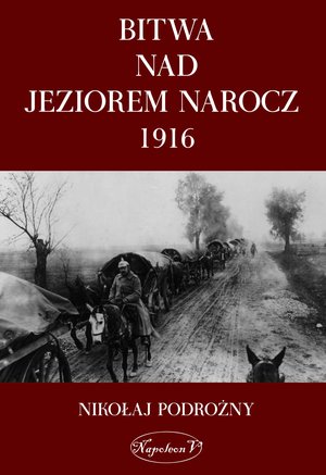 Bitwa na Jeziorem Narocz 1916 – ebook