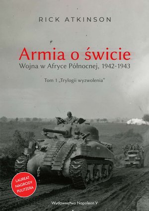 Armia o świcie. Wojna w Afryce Północnej 1942-1943 – ebook