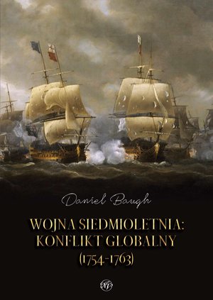 Wojna siedmioletnia. Konflikt globalny (1754-1763) – ebook
