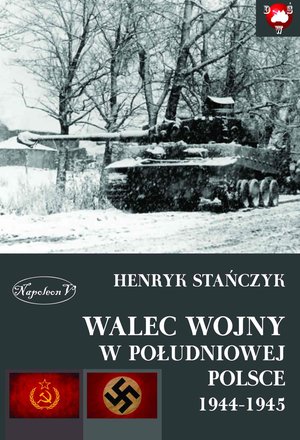 Walec wojny w południowej Polsce 1944-1945 – ebook