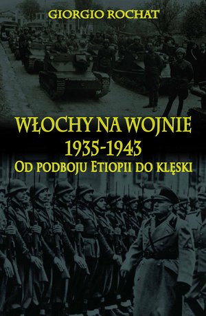 Włochy na wojnie 1935-1943. Od podboju Etiopii do klęski – ebook
