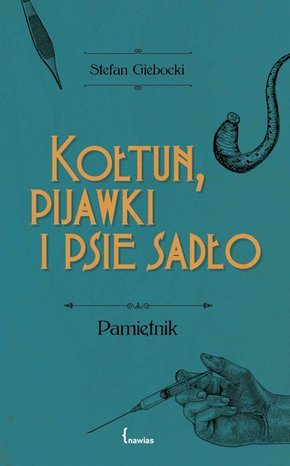 Kołtun, pijawki i psie sadło – ebook