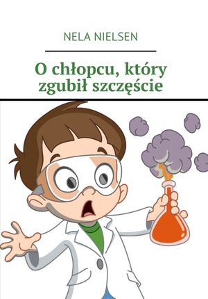 O chłopcu, który zgubił szczęście – ebook