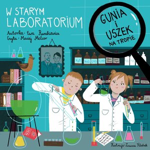Gunia i Uszek na tropie. W starym laboratorium – audiobook