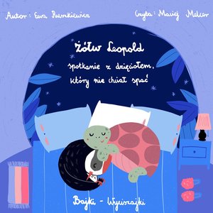 Żółw Leopold. Spotkanie z dzięciołem, który nie chciał spać – audiobook